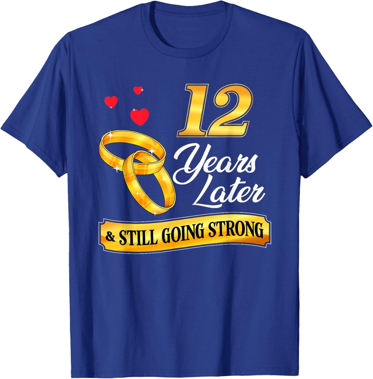 Celebrate 12 Years Of Marriage! 12th Wedding Anniversary T-Shirt - T-Shirt | Royal