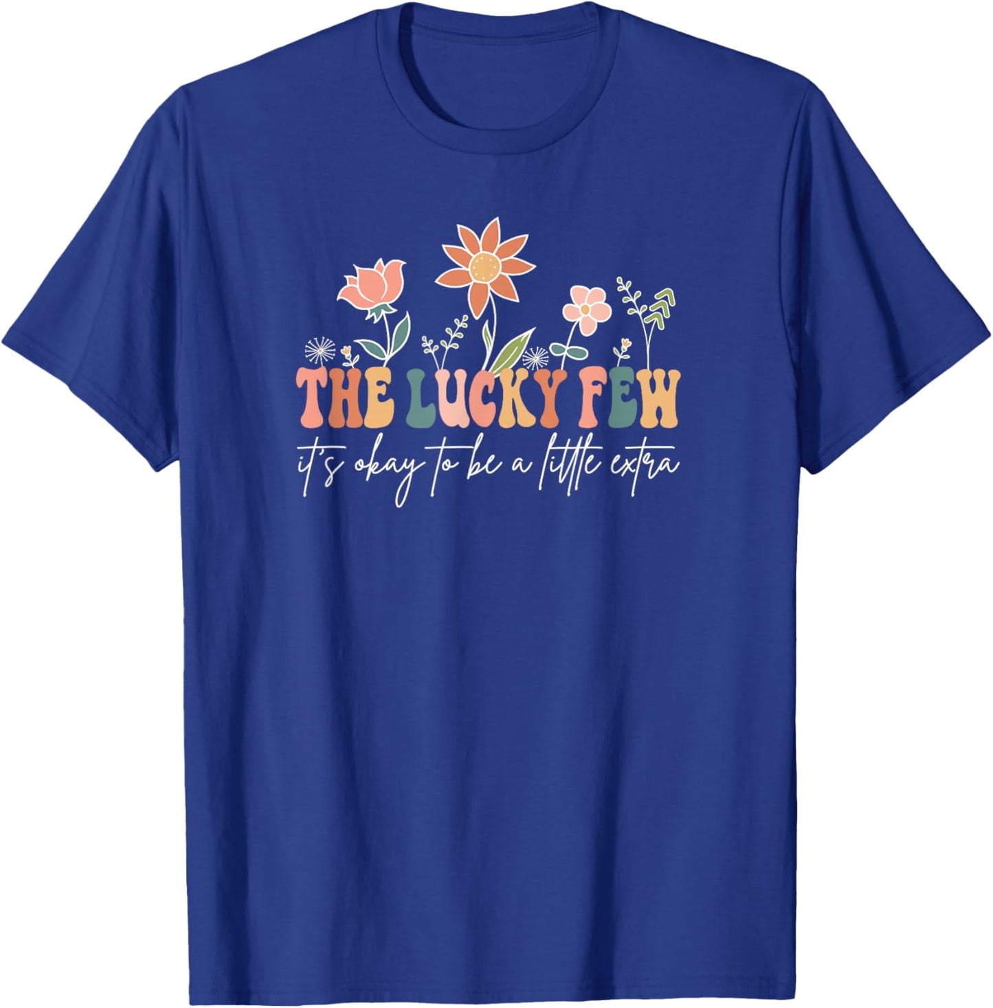 The Lucky Few World Down Syndrome Day Down Syndrome Mom Aunt T-Shirt - T-Shirt | Royal