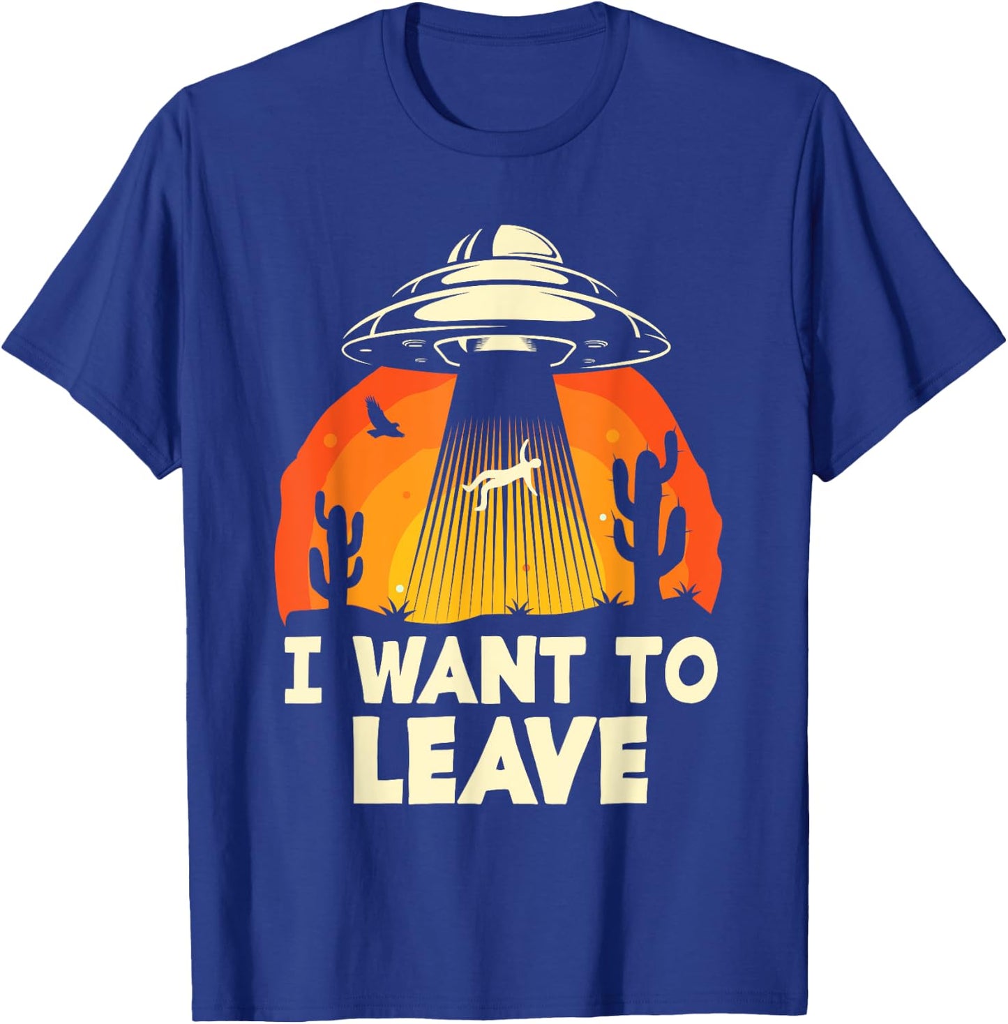 Funny Alien UFO Extraterrestrial I Want To Leave Alien Lover T-Shirt - T-Shirt | Royal