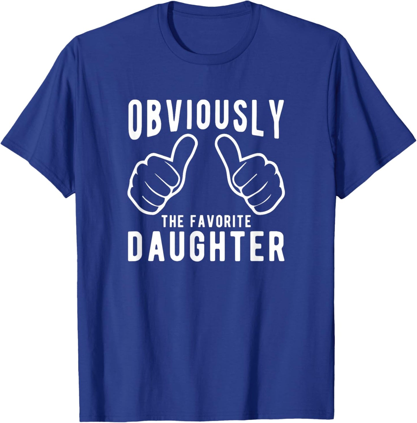 Sibling Rivalry Obviously Dads Moms Favorite Daughter T-Shirt - T-Shirt | Royal