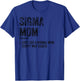 Sigma Mom Funny Meme Sigma T-Shirt - T-Shirt | Royal