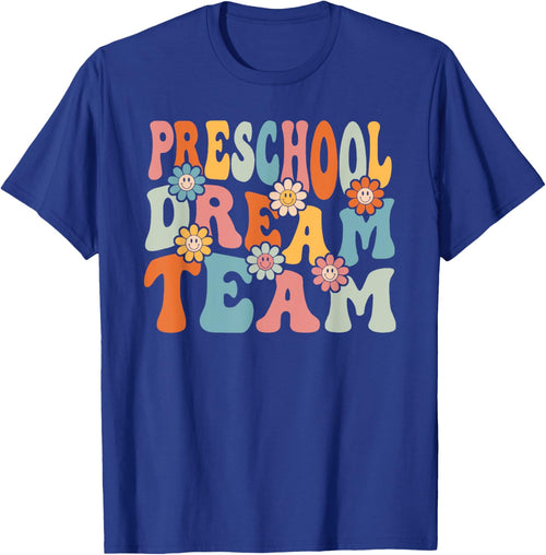 Preschool Dream Team Shirt Back To School Teachers Students