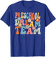 Preschool Dream Team Shirt Back To School Teachers Students T-Shirt - T-Shirt | Royal