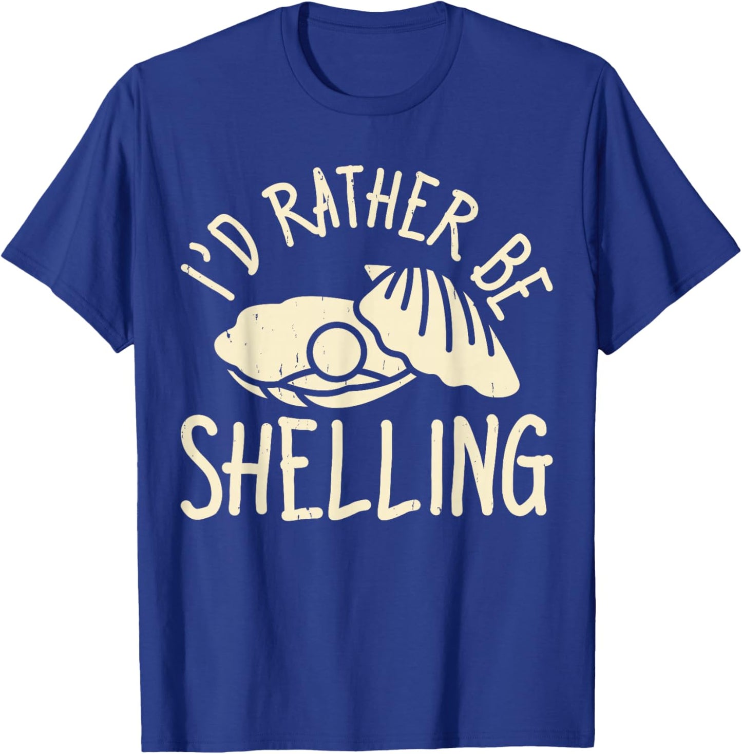 I'd Rather Be Shelling T-Shirt - T-Shirt | Royal