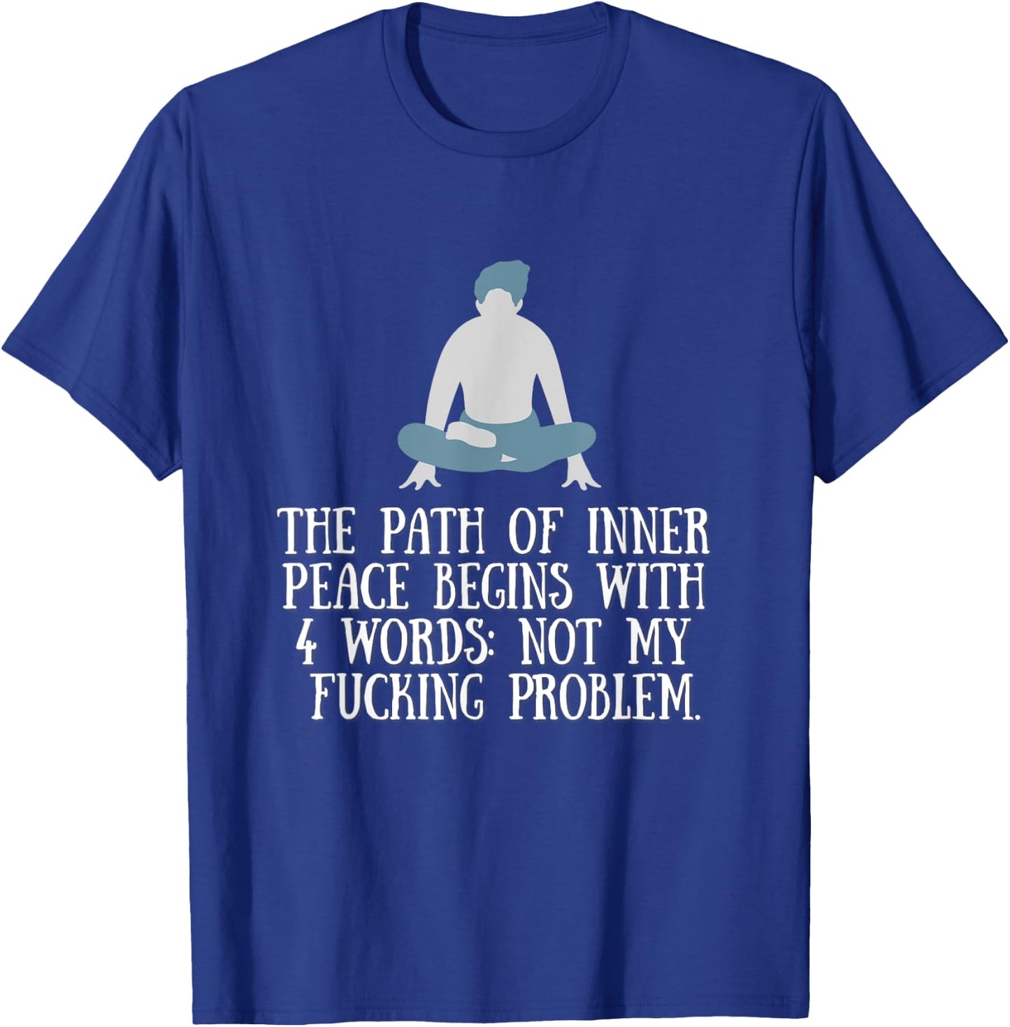 Not My Fucking Problem Funny Shirt. T-Shirt - T-Shirt | Royal