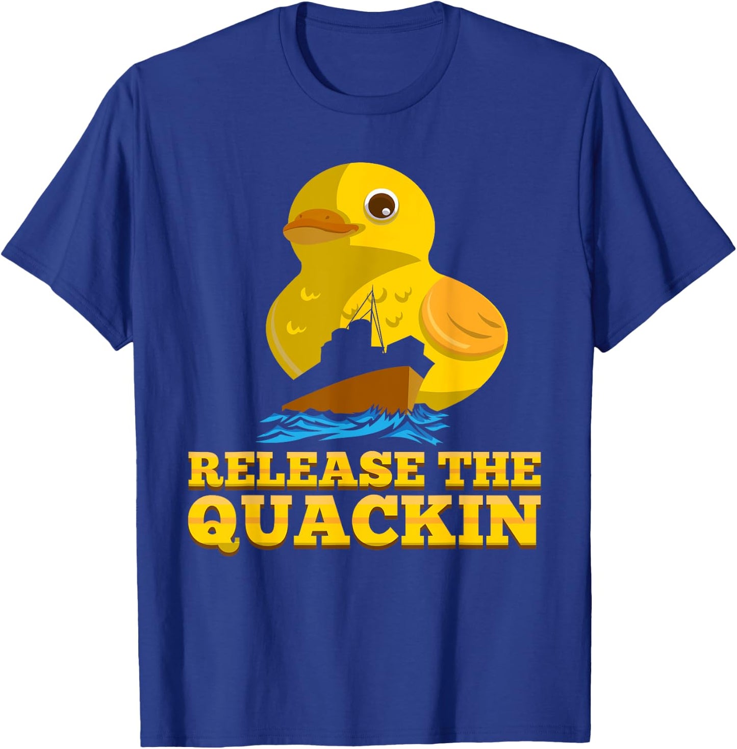 Release The Quackin Funny Duck Pun T-Shirt - T-Shirt | Royal