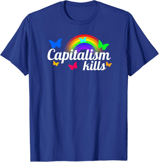 Capitalism Kills Ironic Anti Capitalist T-Shirt - T-Shirt | Royal