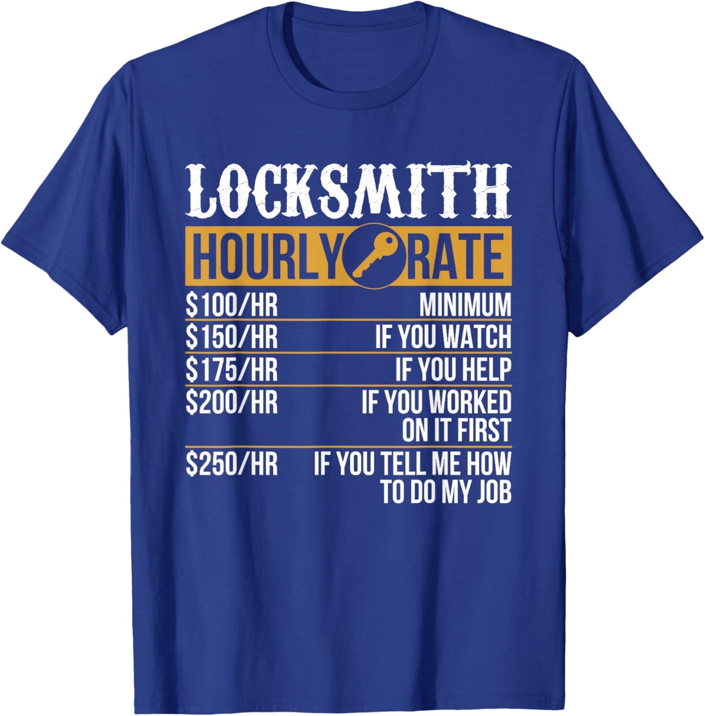 Professional Locksmith Hourly Rate Funny Picker Locksmithing T-Shirt - T-Shirt | Royal