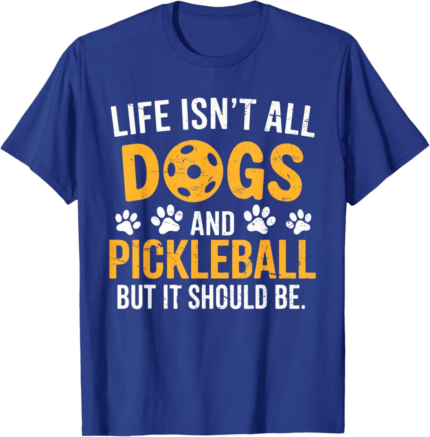 Funny Pickleball Dog Life Isn't All Dogs And Pickleball T-Shirt - T-Shirt | Royal