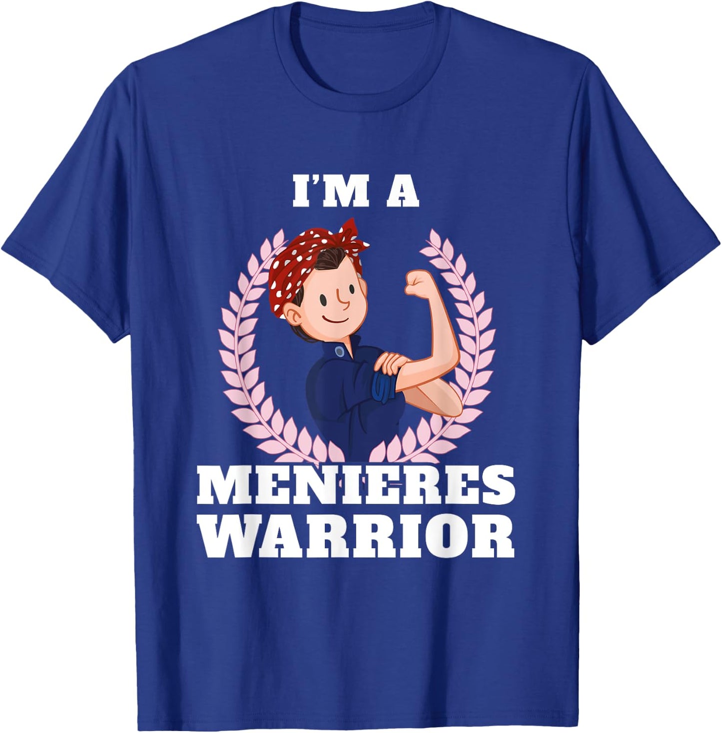 I'm a Menieres Warrior Meniere's Disease Awareness Gift T-Shirt - T-Shirt | Royal
