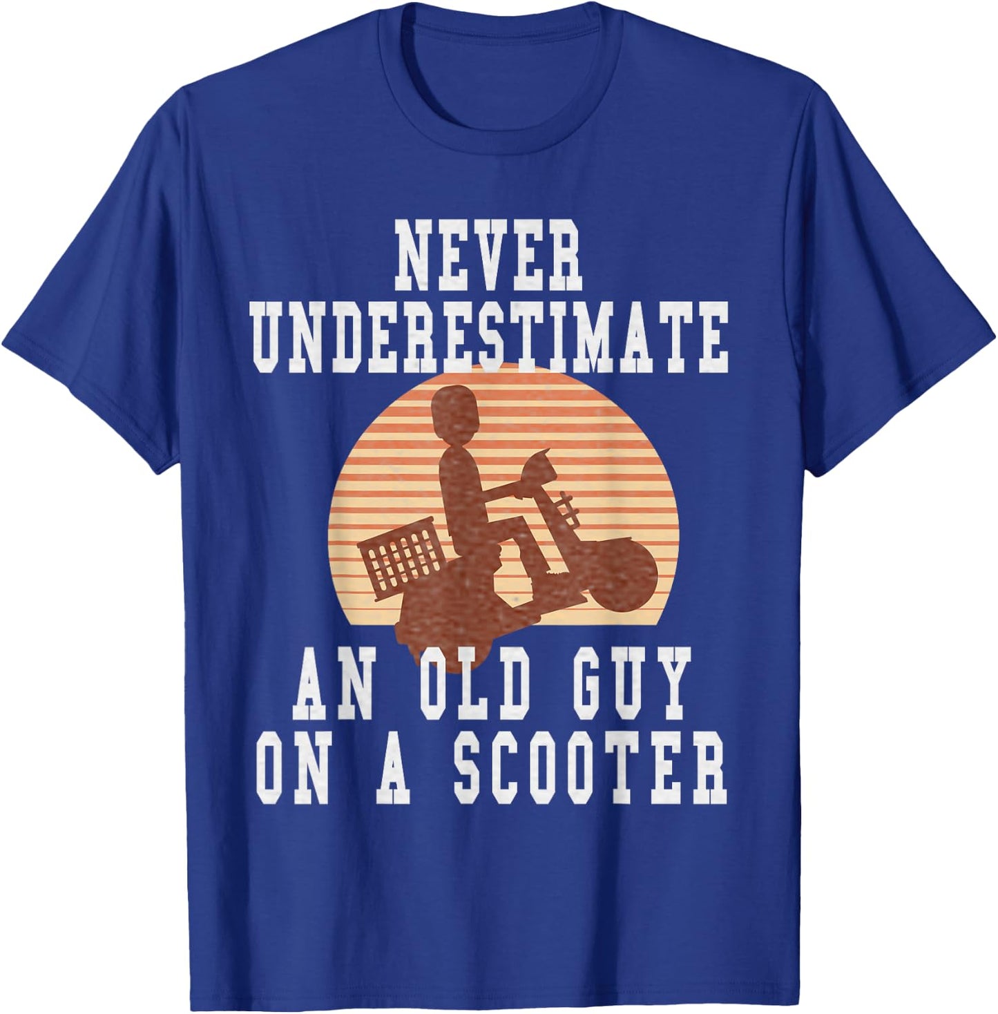 Never Underestimate An Old Man With A Scooter Pro Scooters T-Shirt - T-Shirt | Royal