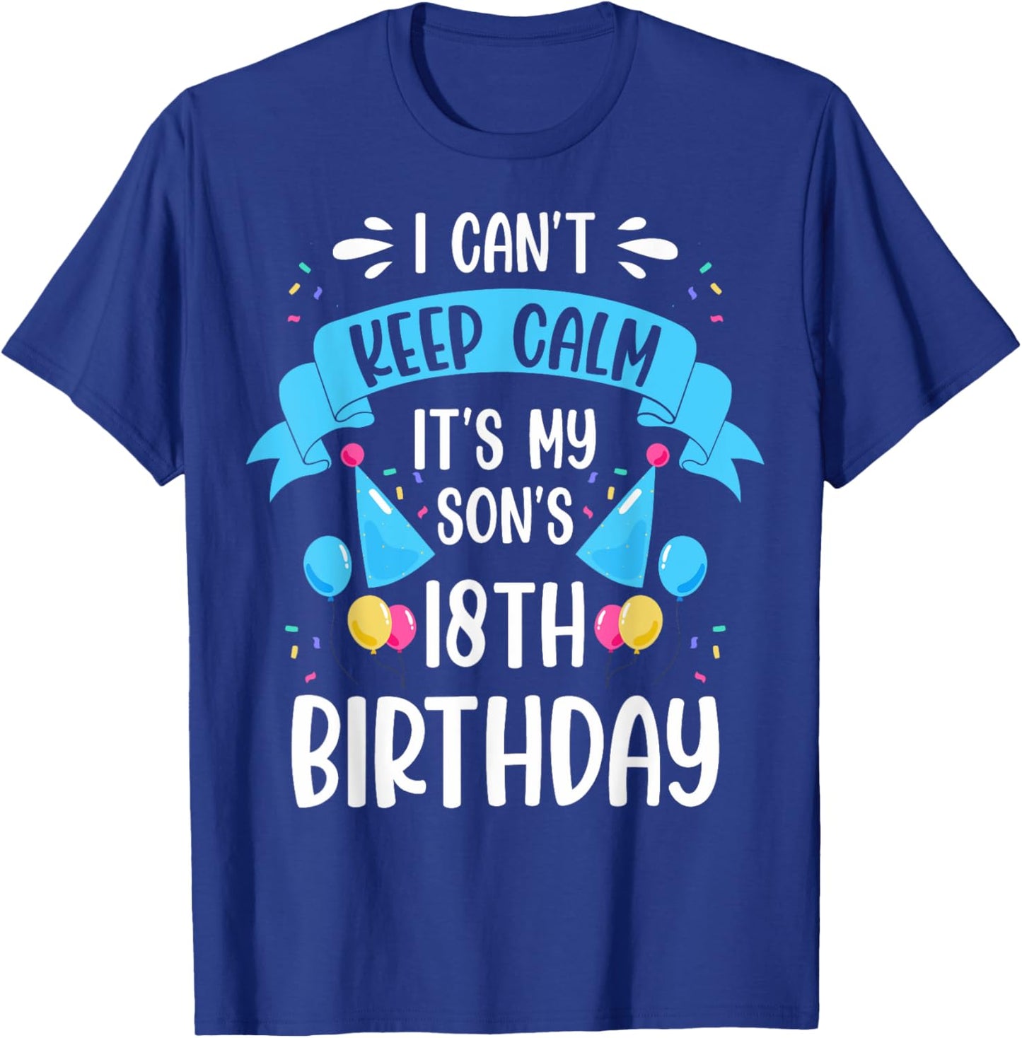 It's My Son 18th Birthday It's My Son's 18th Birthday T-Shirt - T-Shirt | Royal