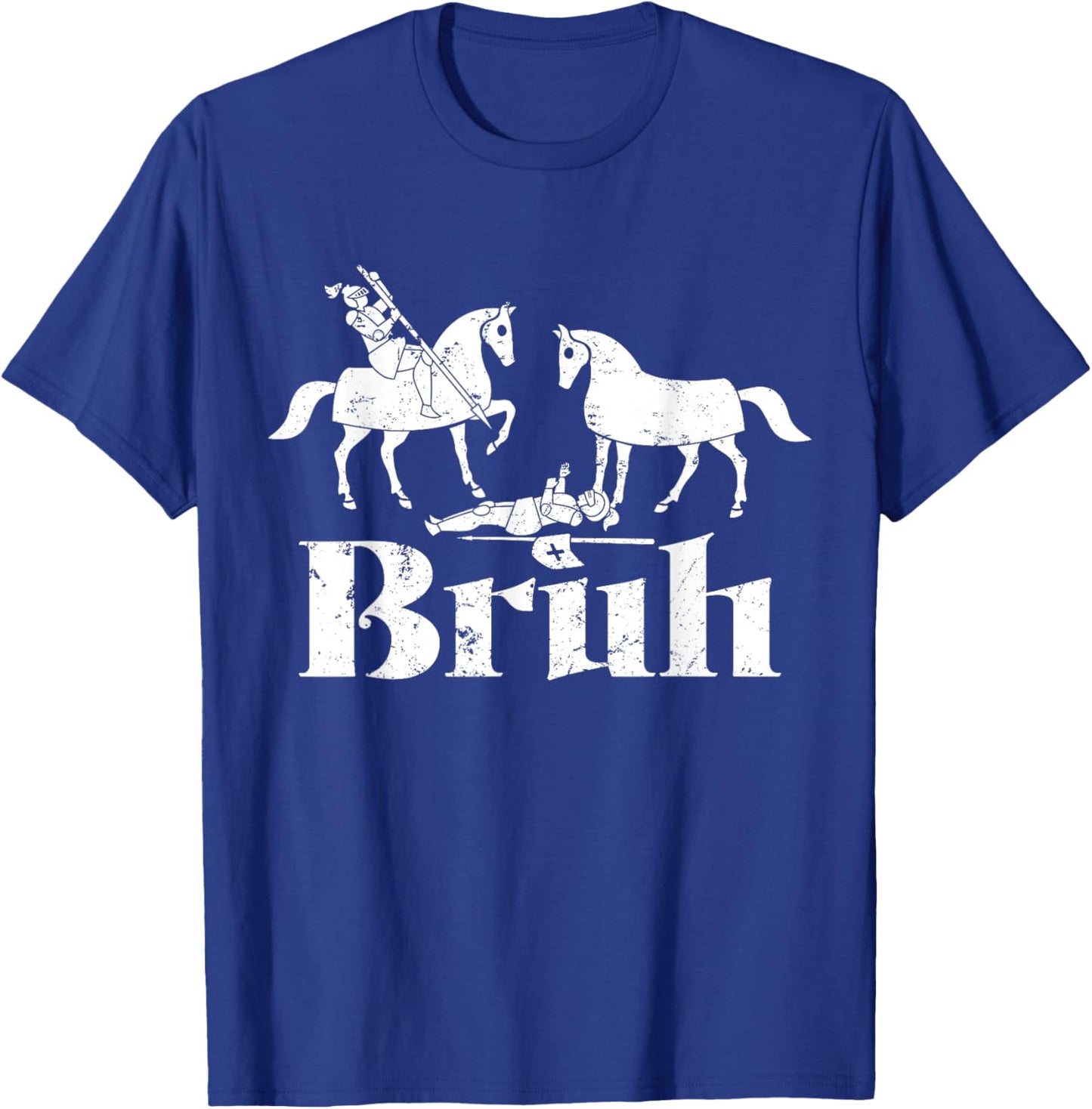 Bruh Funny Joust Knight Medieval Jousting Ren Faire T-Shirt - T-Shirt | Royal