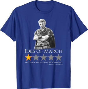 Julius Caesar - Ides of March - Ancient Rome History Meme T-Shirt - T-Shirt | Royal