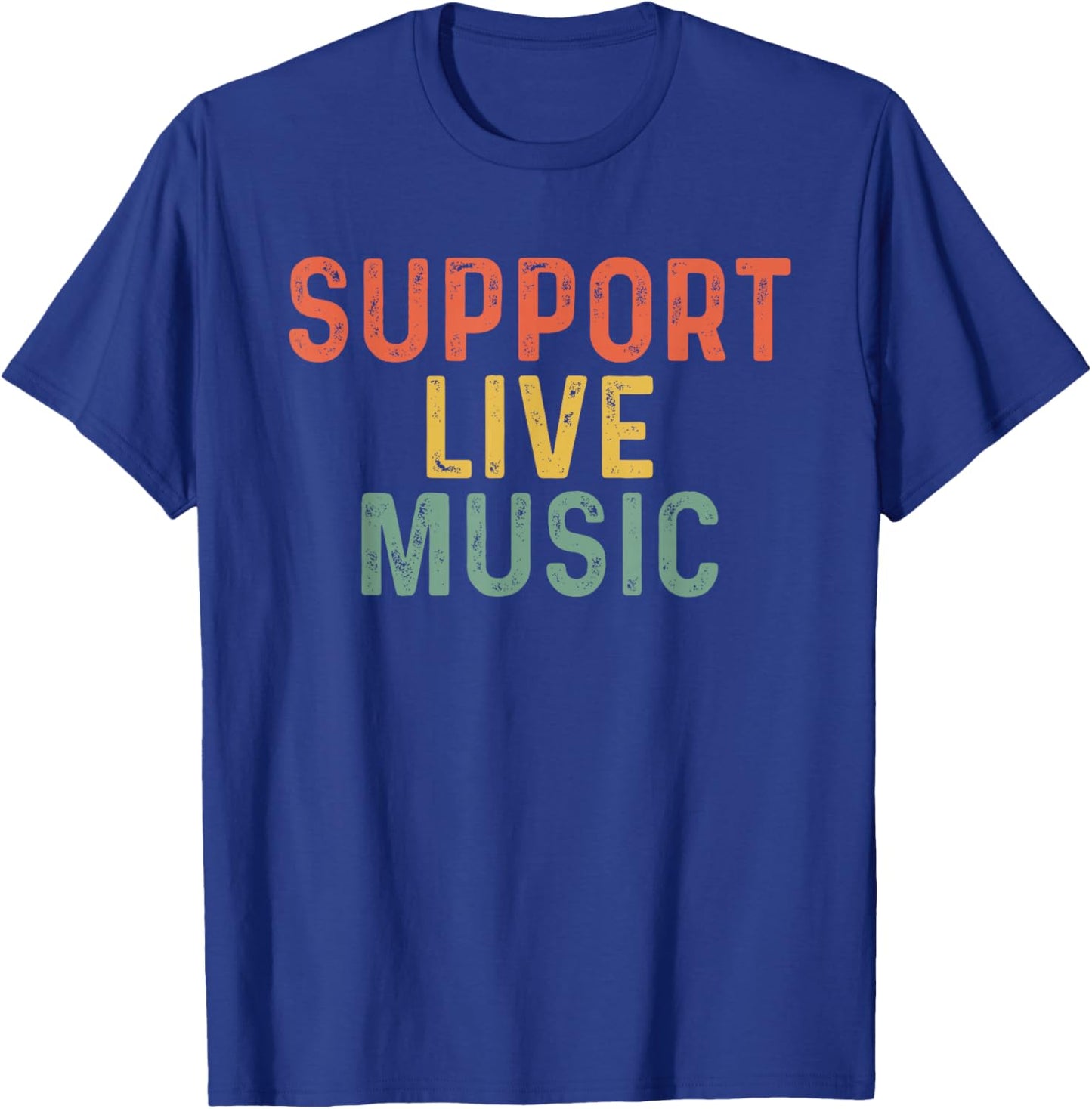 Support Live Music, Musicians Concertgoers Music Lovers T-Shirt - T-Shirt | Royal