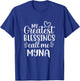 My Greatest Blessings Call Me Myna Italy Italian Grandma T-Shirt - T-Shirt | Royal