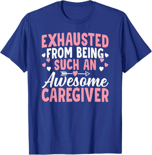 Awesome Caregiver Caregiving Nursing Expert Nurse Caretaker T-Shirt - T-Shirt | Royal