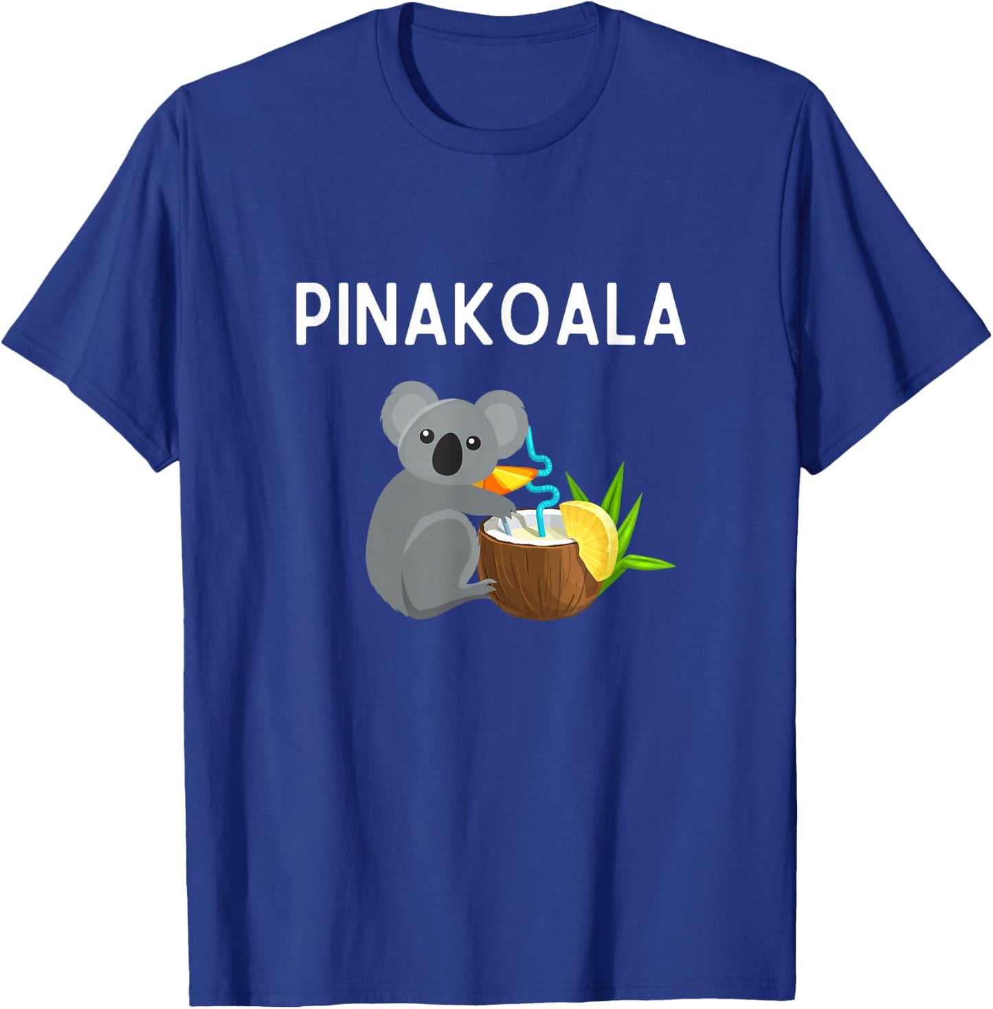 Pinakoala Shirt Funny Pina Colada Koala Pun Pinakoala T-Shirt - T-Shirt | Royal