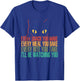 Every Snack You Make I'll Be Watching You | Funny Cat T-Shirt - T-Shirt | Royal