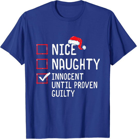 Nice Naughty Innocent Until Proven Guilty Christmas List T-Shirt - T-Shirt | Royal