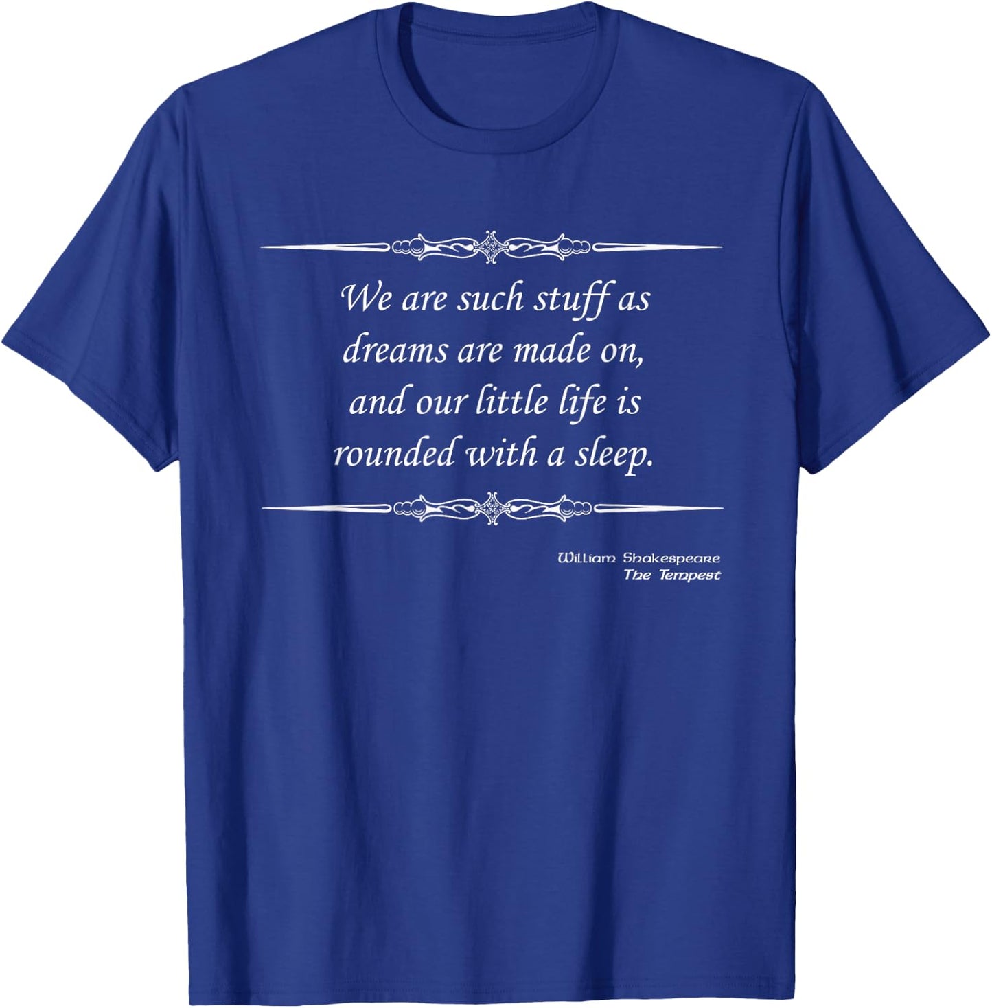 Shakespeare Dreams Are Made On Tempest Quote T-Shirt - T-Shirt | Royal