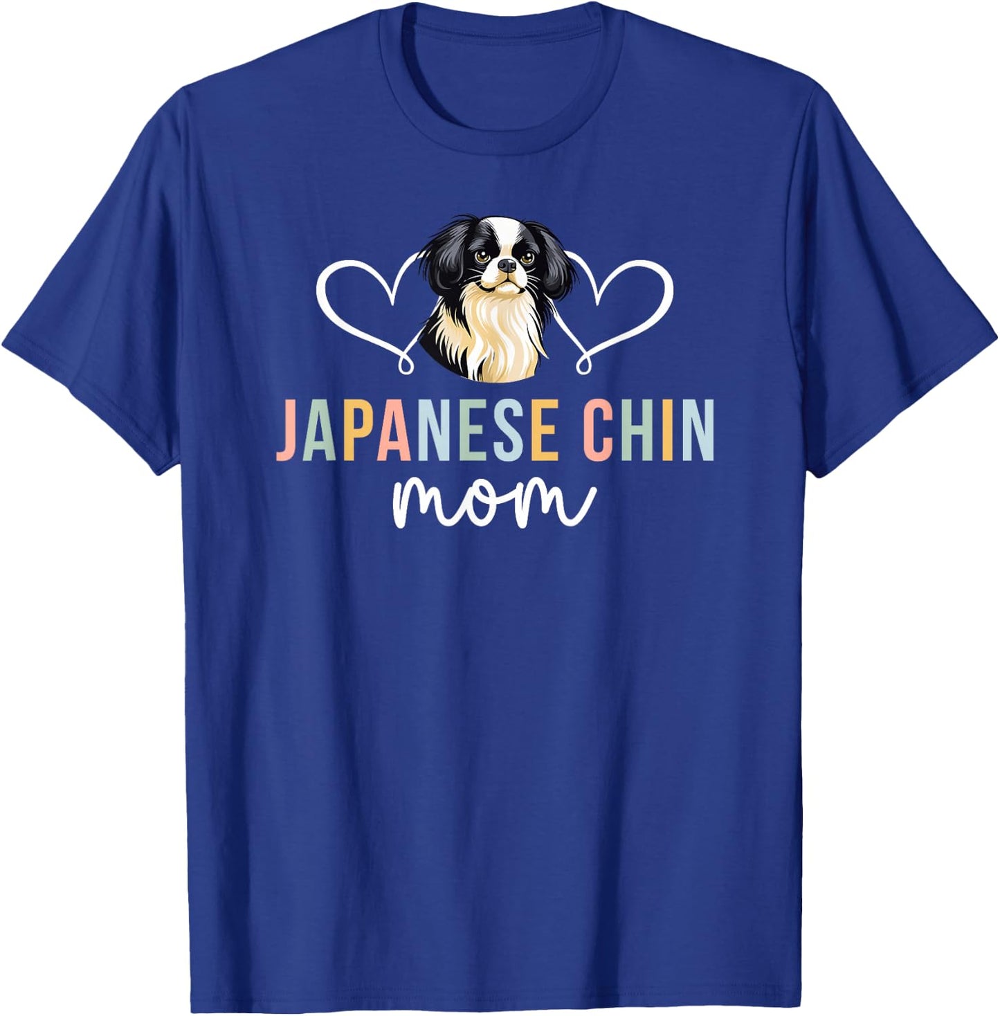 Japanese Chin Mom Japanese Chin Owner Japanese Chin Lover T-Shirt - T-Shirt | Royal