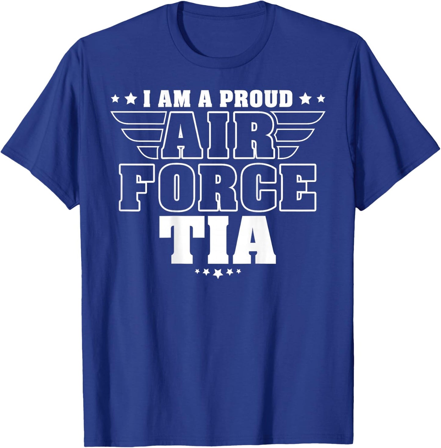 I Am A Proud Air Force Tia Patriotic Pride Military Aunt T-Shirt - T-Shirt | Royal