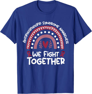 We Fight Together | Antiphospholipid Syndrome Awareness T-Shirt - T-Shirt | Royal