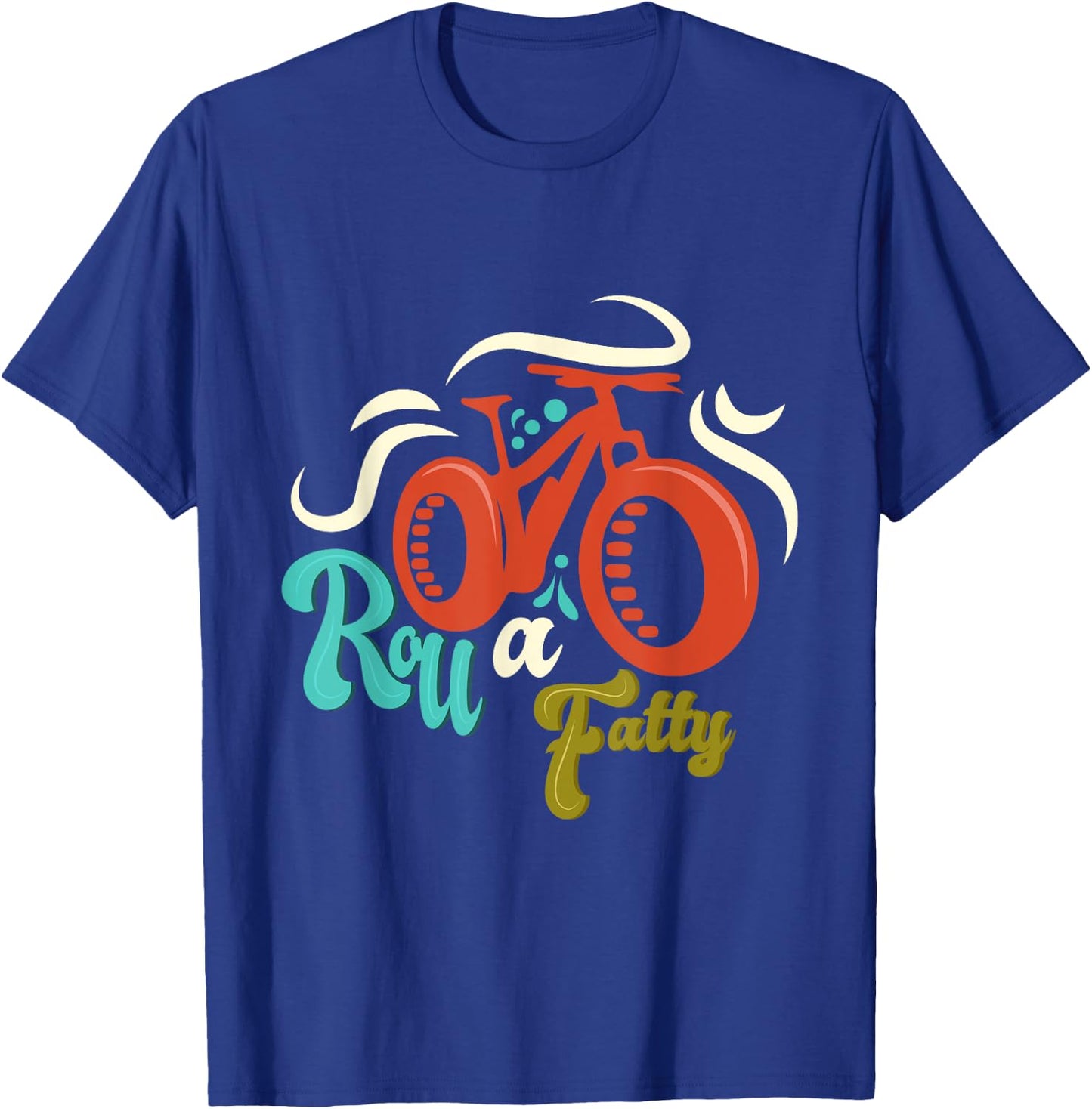 Roll a Fatty Fat Bike Fat Tire eBike Bike Funny Meme Gift T-Shirt - T-Shirt | Royal