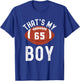 That's My Boy Football Jersey Number #65 Mom Dad Football T-Shirt - T-Shirt | Royal