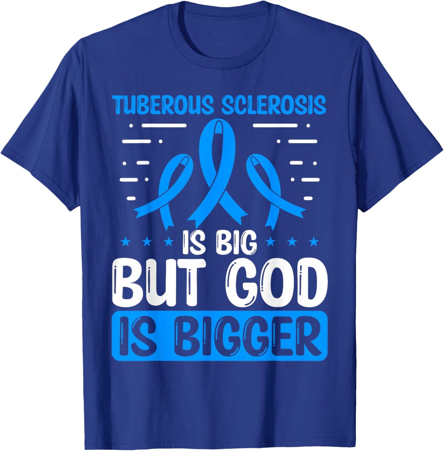 Tuberous Sclerosis Awareness God Is bigger TSC Ribbon T-Shirt - T-Shirt | Royal