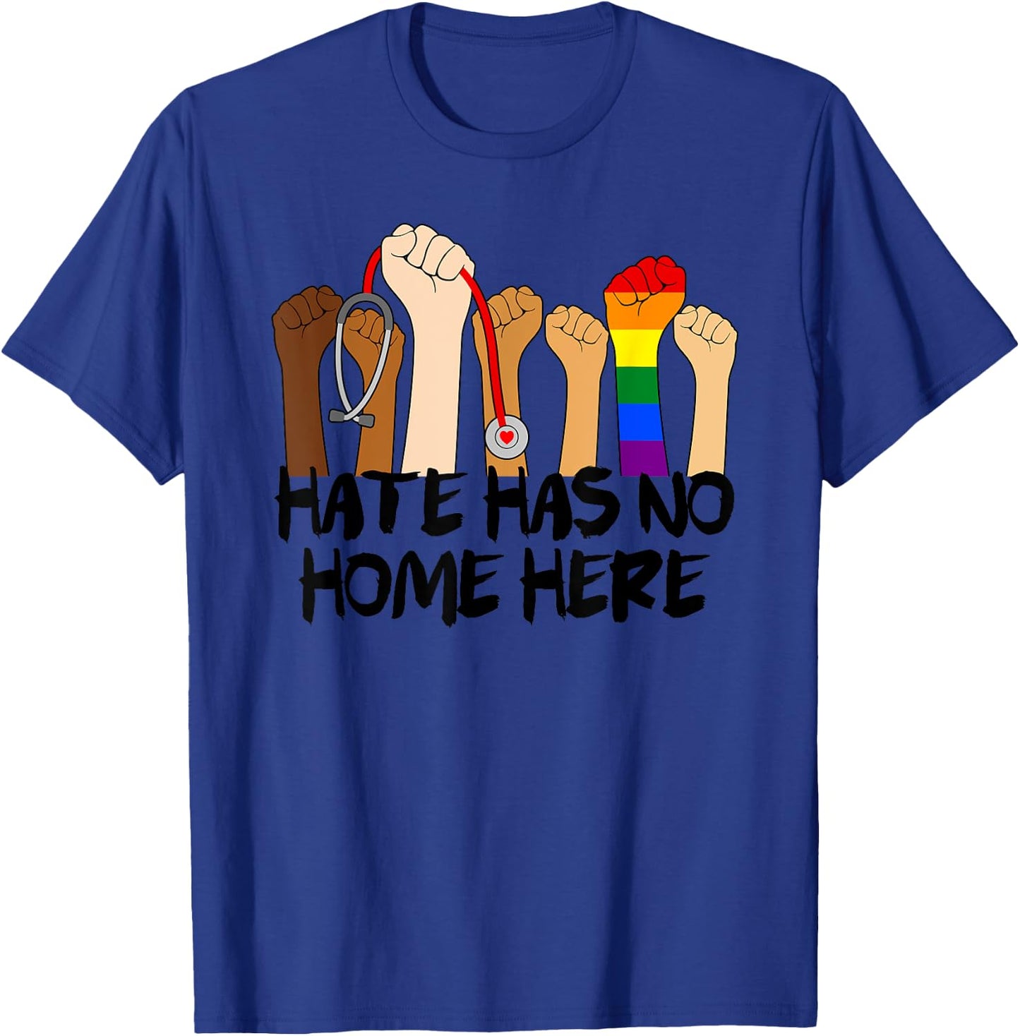 Nurse Life Hate Has No Home Here Rainbow Flag Social Justice T-Shirt - T-Shirt | Royal