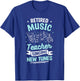 Retired Music Teacher Singing New Tunes T-Shirt - T-Shirt | Royal