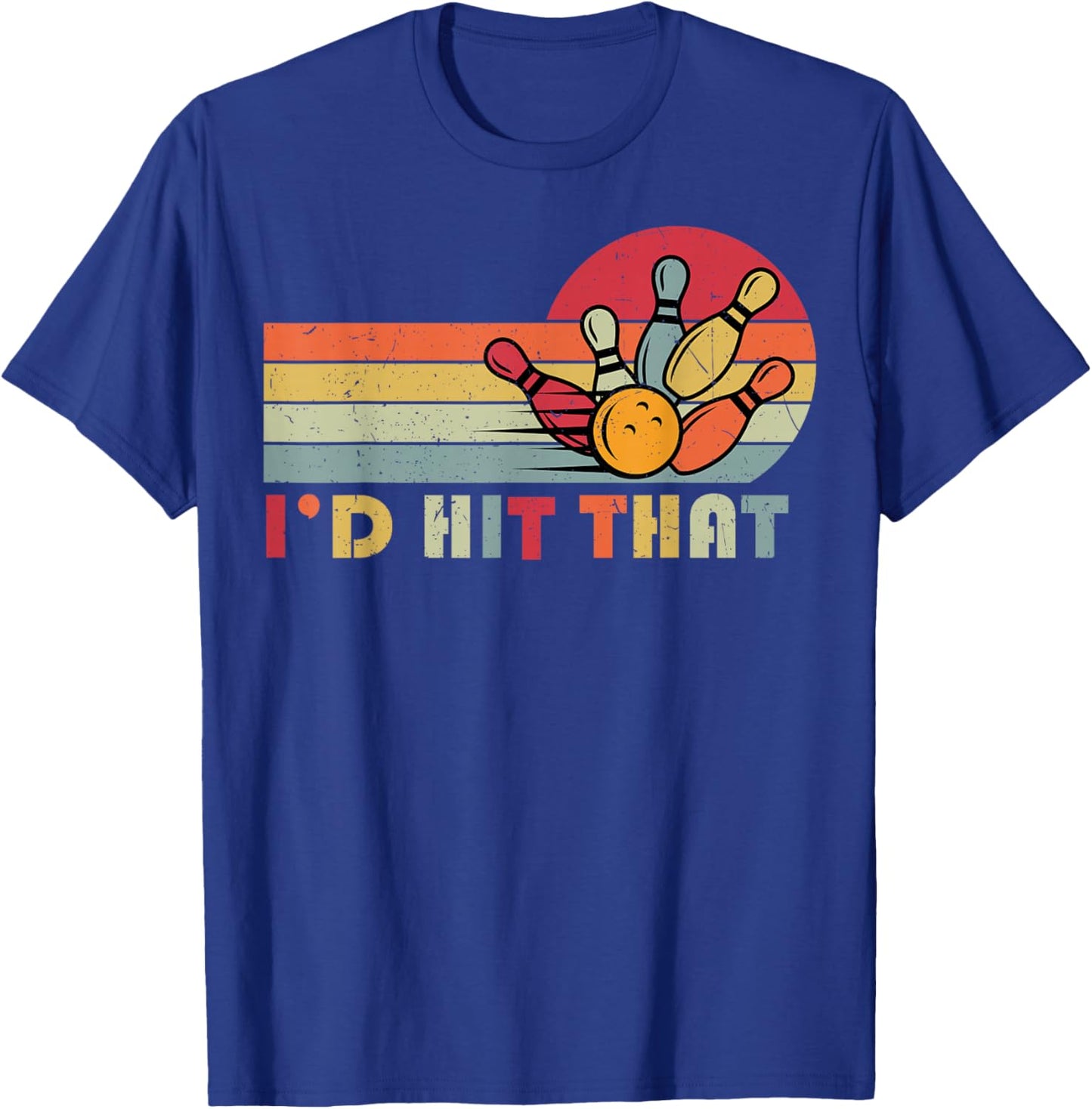 Bowling T Shirt I'd Hit That Funny Bowler Team T-Shirt - T-Shirt | Royal