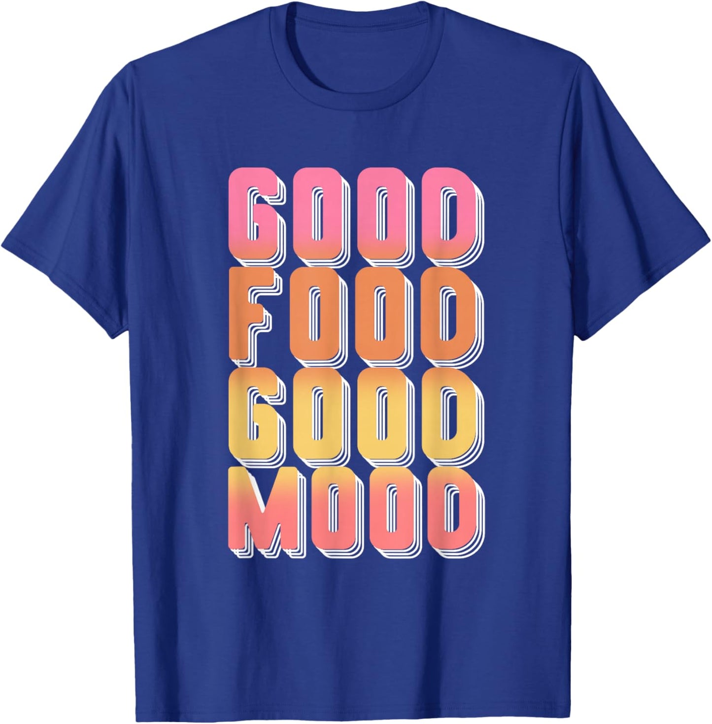 Good Food Mood | Gourmet Cooking | Foodie T-Shirt - T-Shirt | Royal