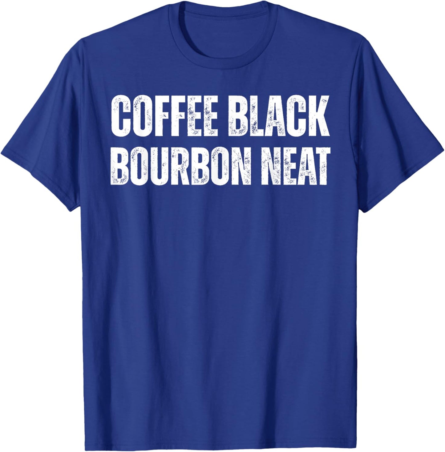 Coffee Black Bourbon Neat for Bourbon Whiskey Fan Retro T-Shirt - T-Shirt | Royal