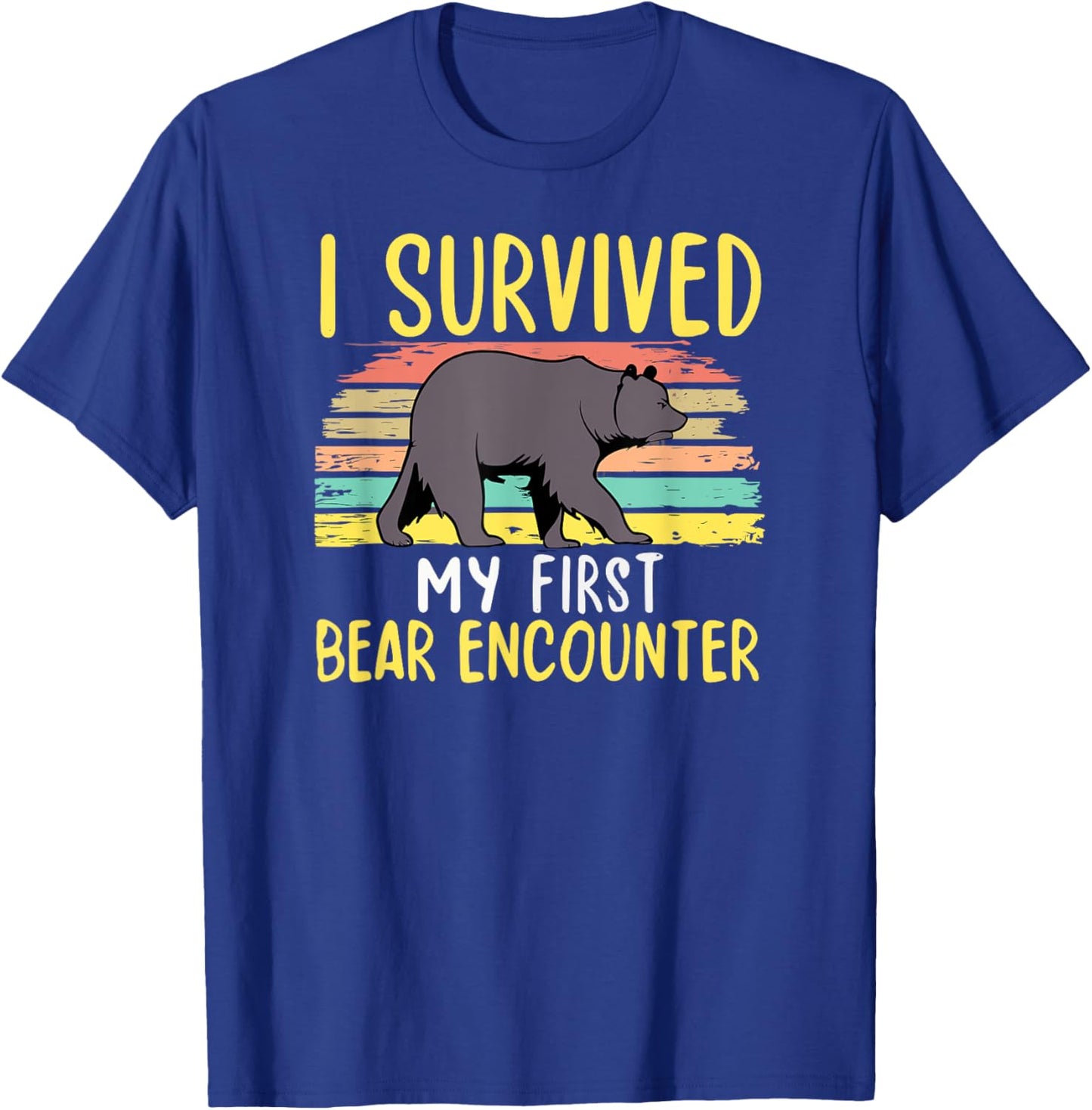 I Survied My First Bear Encounter Hikers Trail Hiking T-Shirt - T-Shirt | Royal