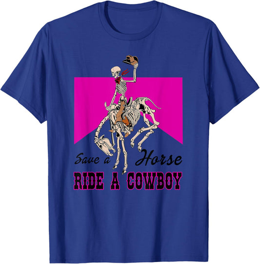Save a Horse Ride a Cowboy Funny Skeleton Western Pink Women T-Shirt - T-Shirt | Royal