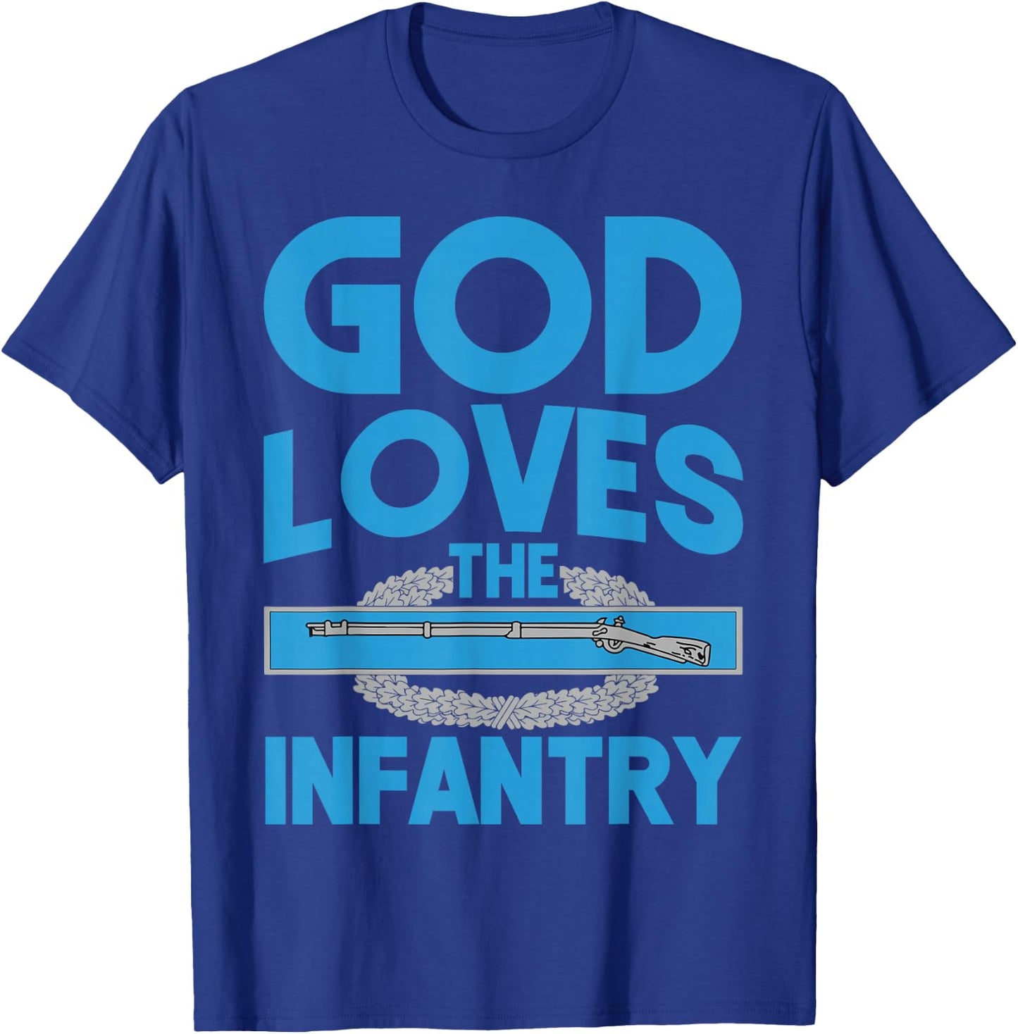 US Army 11B God Loves the Infantry Combat Infantry Badge CIB T-Shirt - T-Shirt | Royal