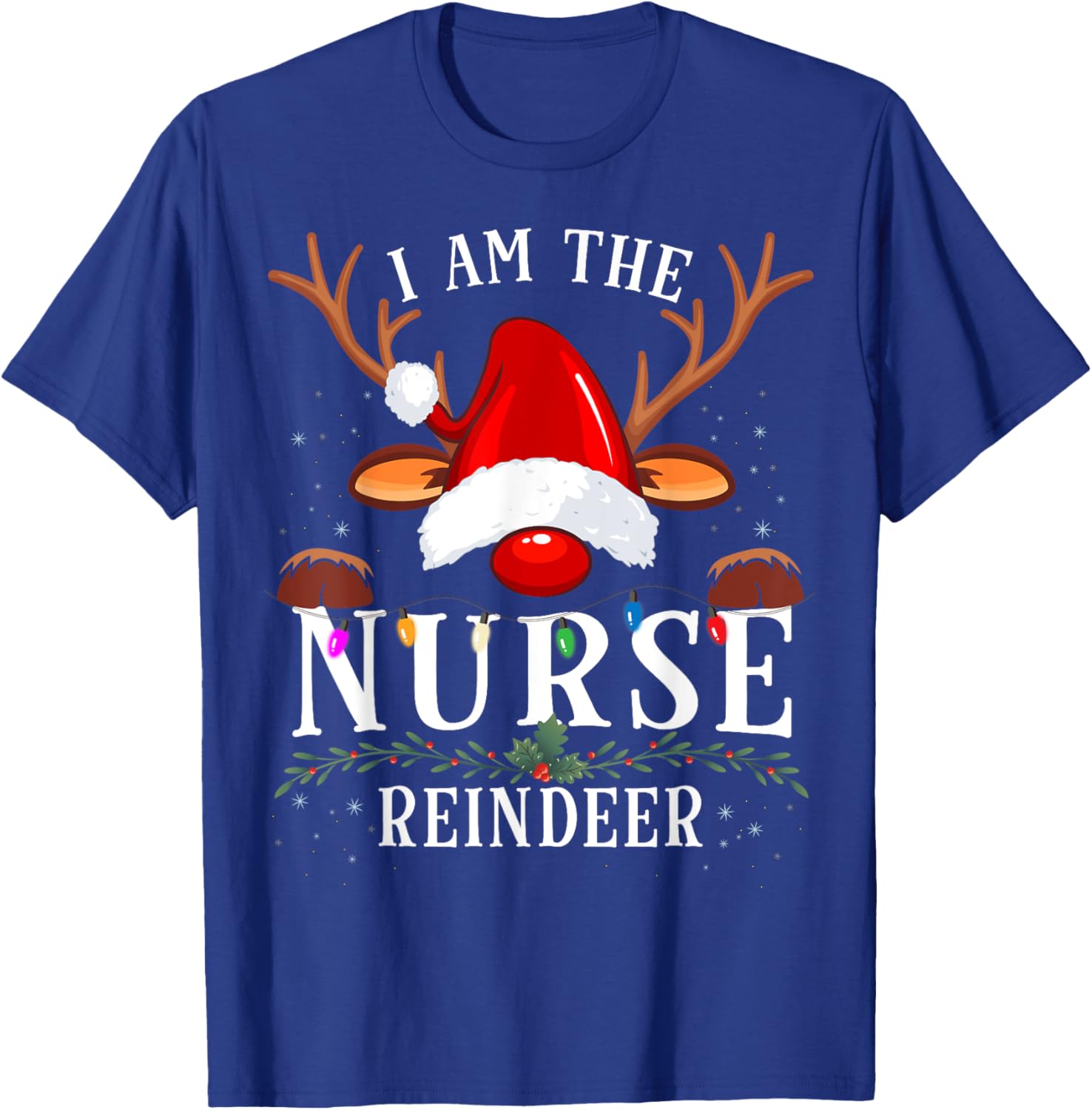 I Am The Nurse Reindeer Christmas Family T-Shirt - T-Shirt | Royal