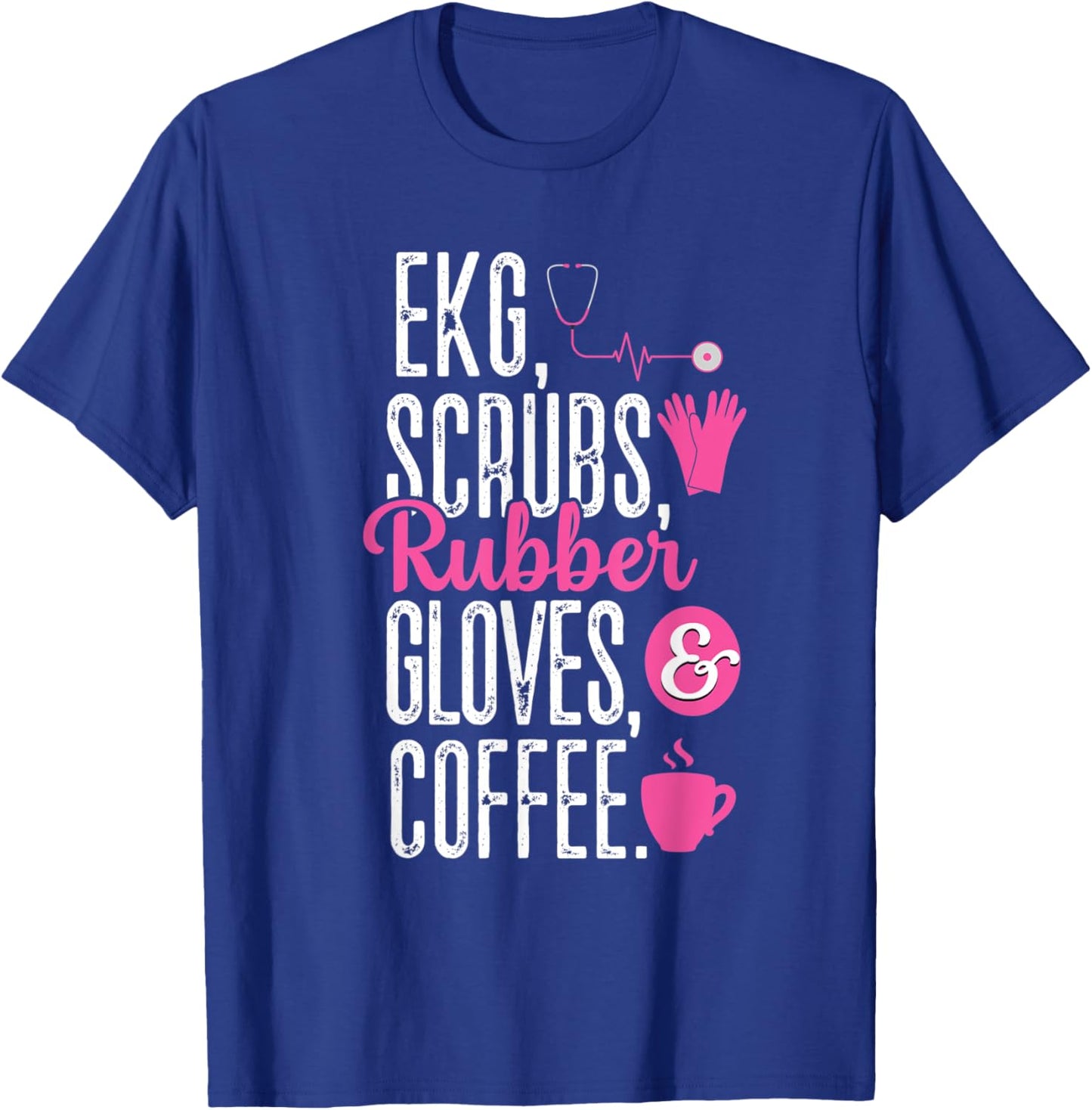 EKG Scrubs Rubber Gloves EKG Tech Cardiac Nurse Nursing RN T-Shirt - T-Shirt | Royal