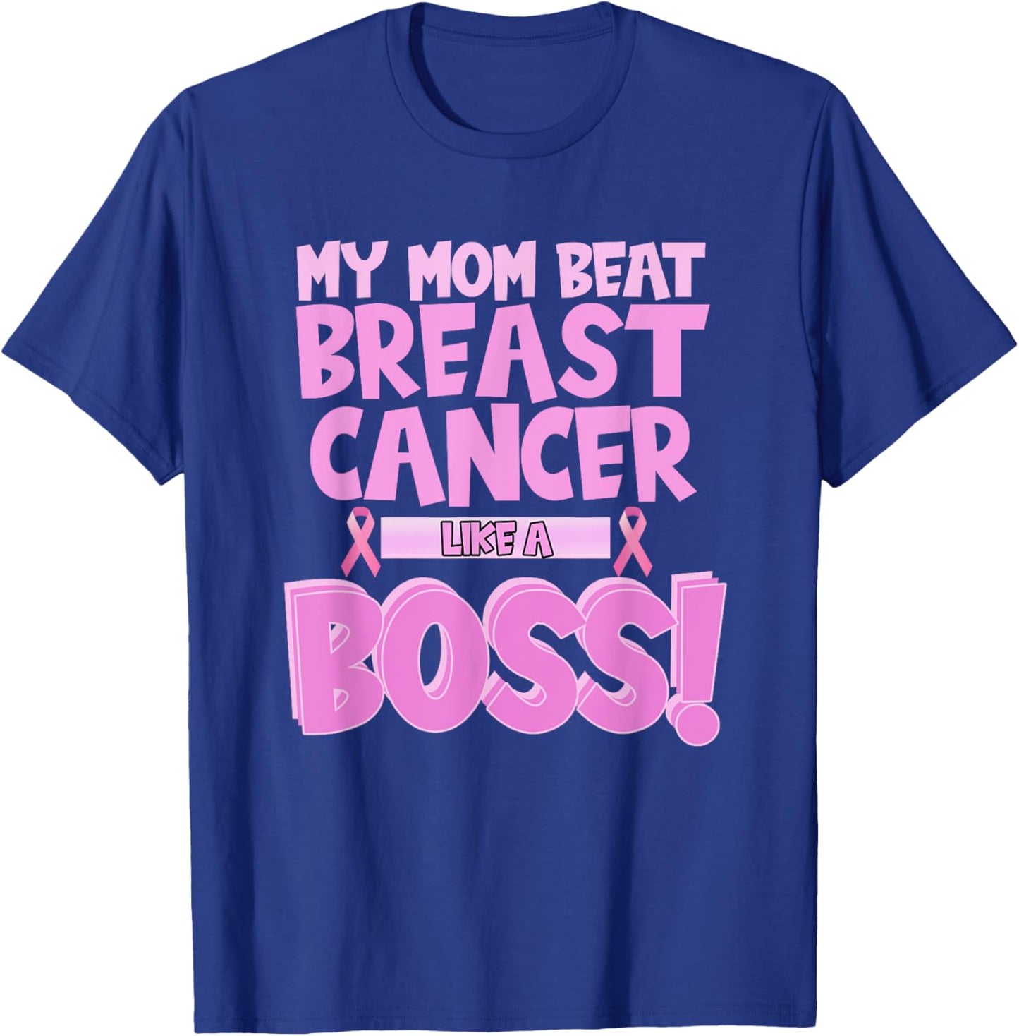 My Mom Beat Breast Cancer - Survivor Awareness T-Shirt - T-Shirt | Royal