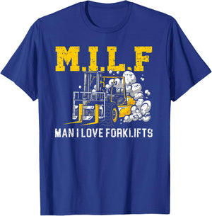 Man I Love Forklifts Forklift Driver Forklift Operator T-Shirt - T-Shirt | Royal