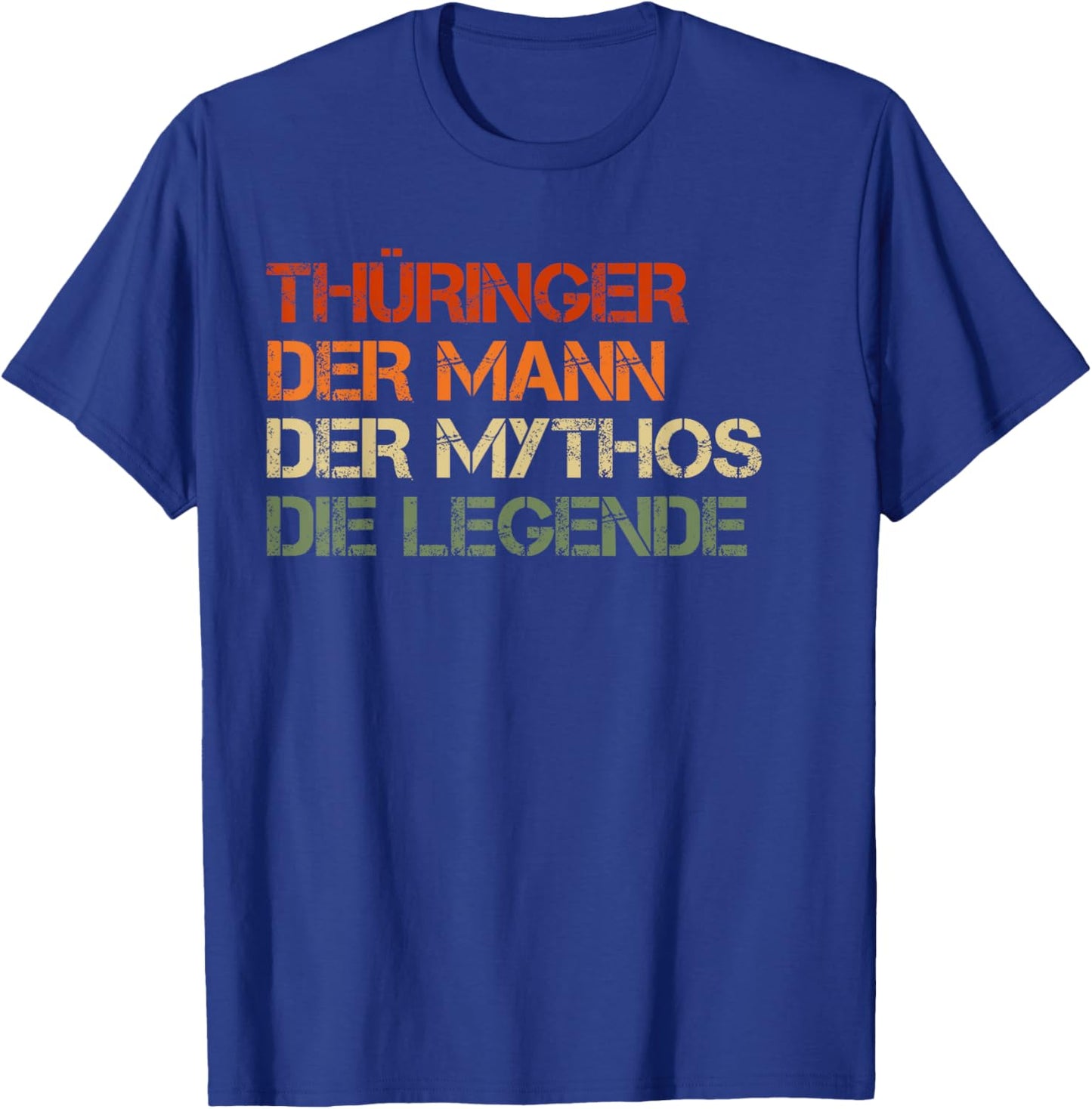 Thüringer - der Mann, der Mythos, die Legende T-Shirt - T-Shirt | Royal