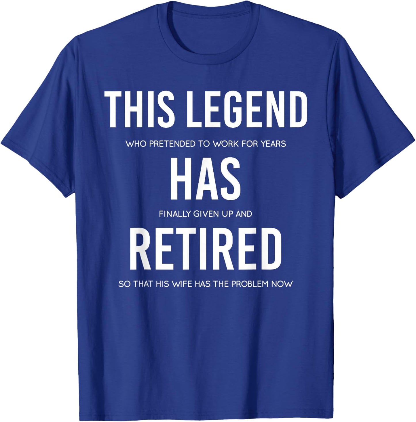 Funny This Legend Has Retired Retirement Gift T-Shirt - T-Shirt | Royal