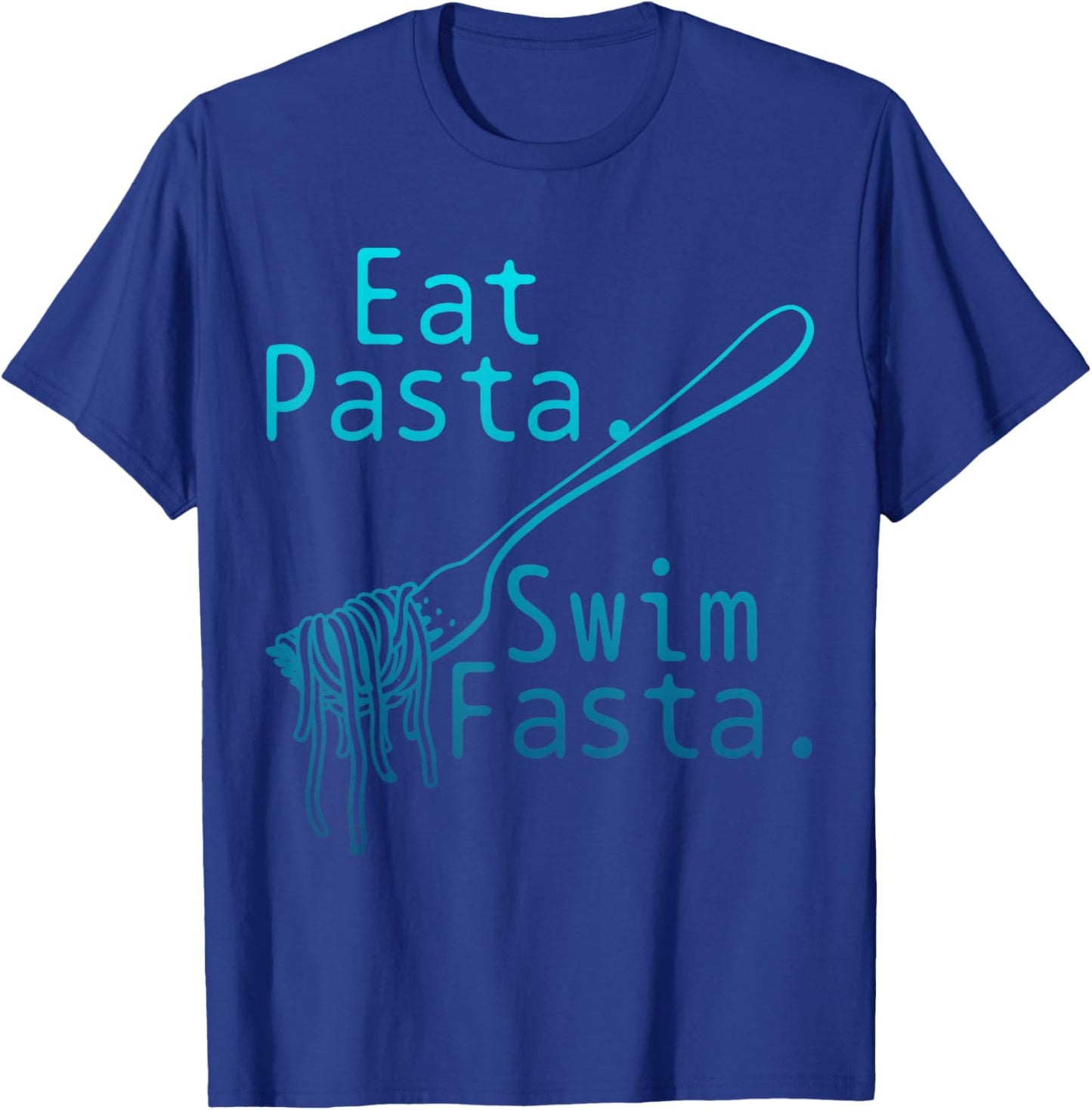 Swimming Eat Pasta Swim Fasta Funny Swimmer T-Shirt - T-Shirt | Royal