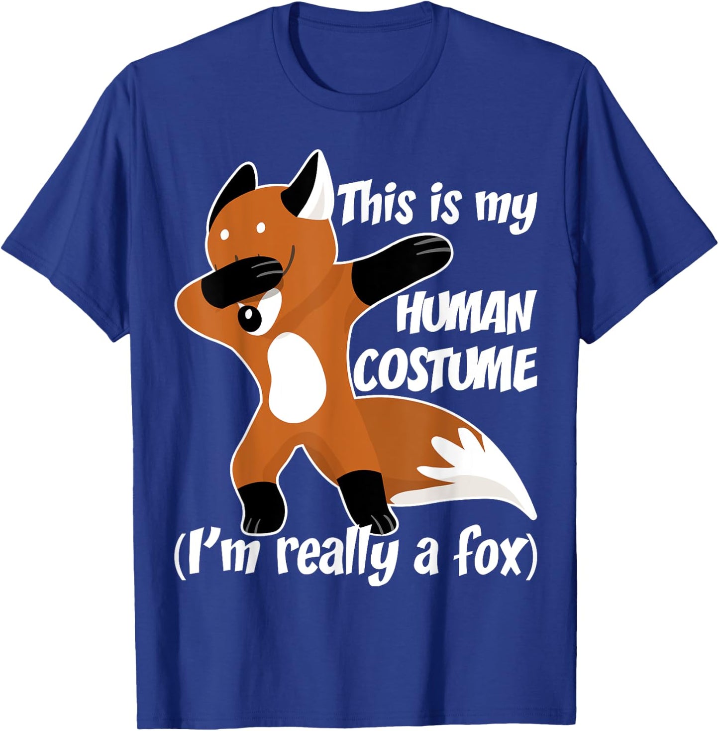 Funny Shirt This Is My Human Costume I'm Really A Fox T-Shirt - T-Shirt | Royal