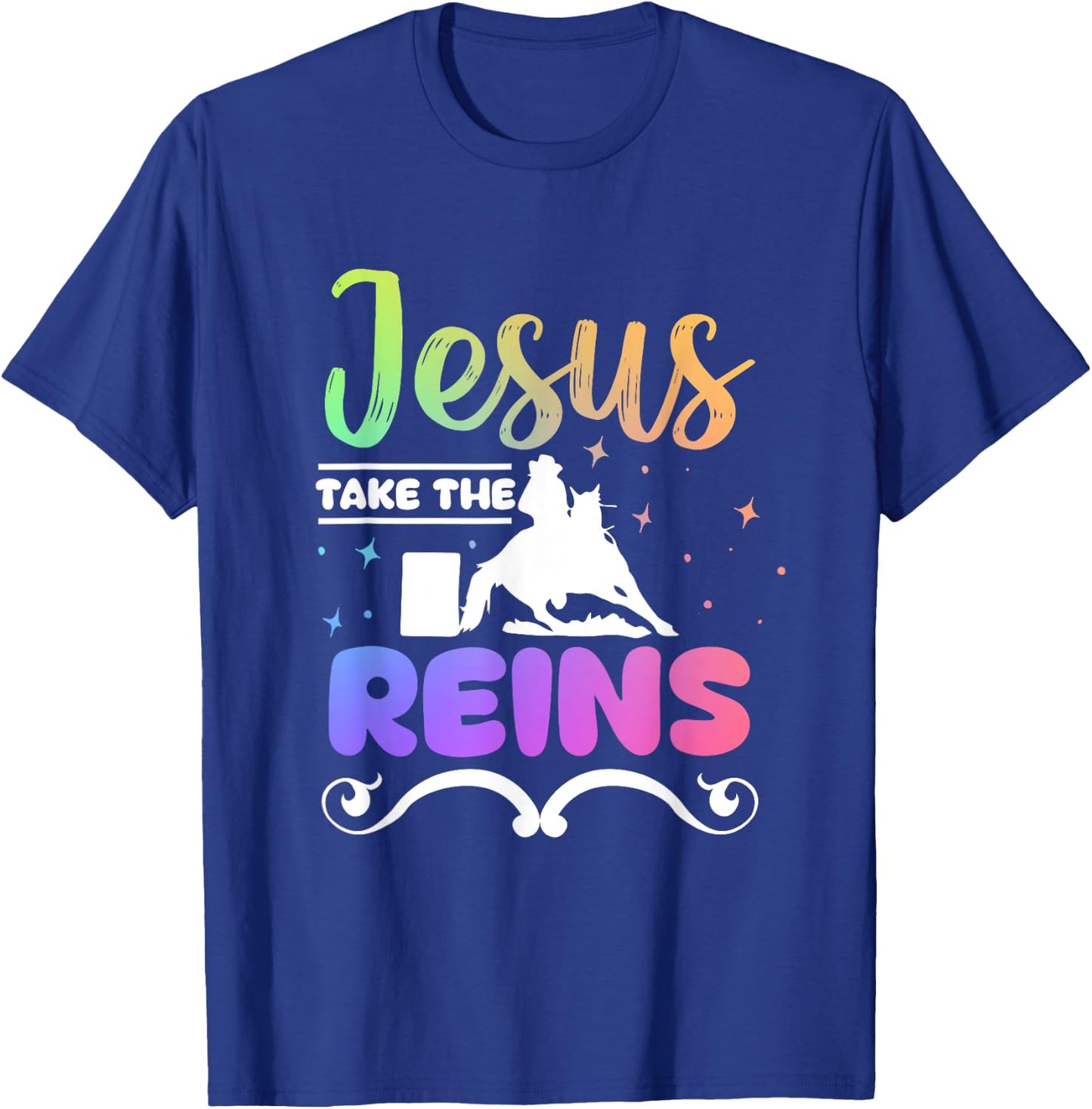 Horse Barrel Racing Jesus take the Reins T-Shirt - T-Shirt | Royal