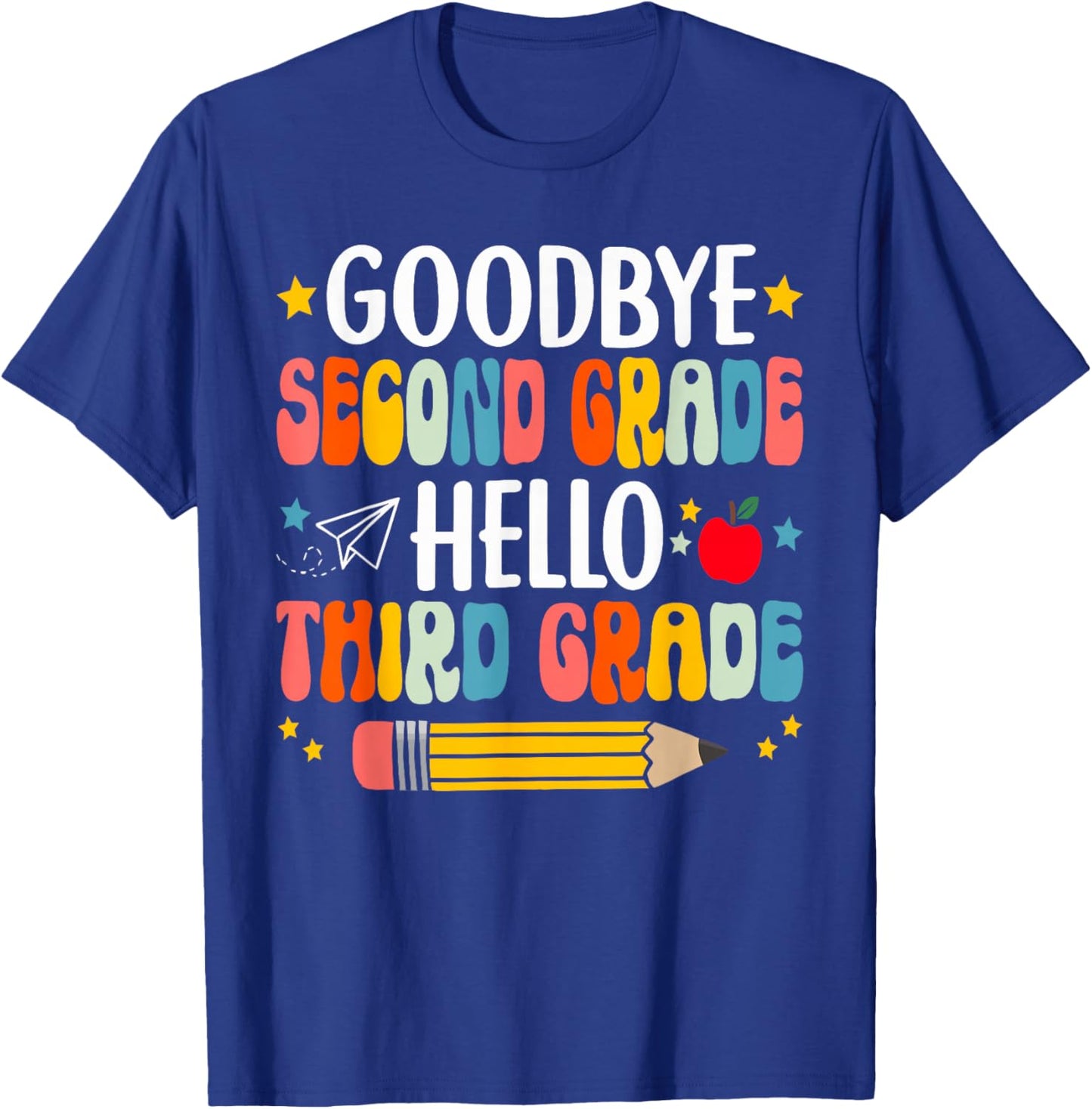 Goodbye Second Grade Hello Third Grade Graduation T-Shirt - T-Shirt | Royal