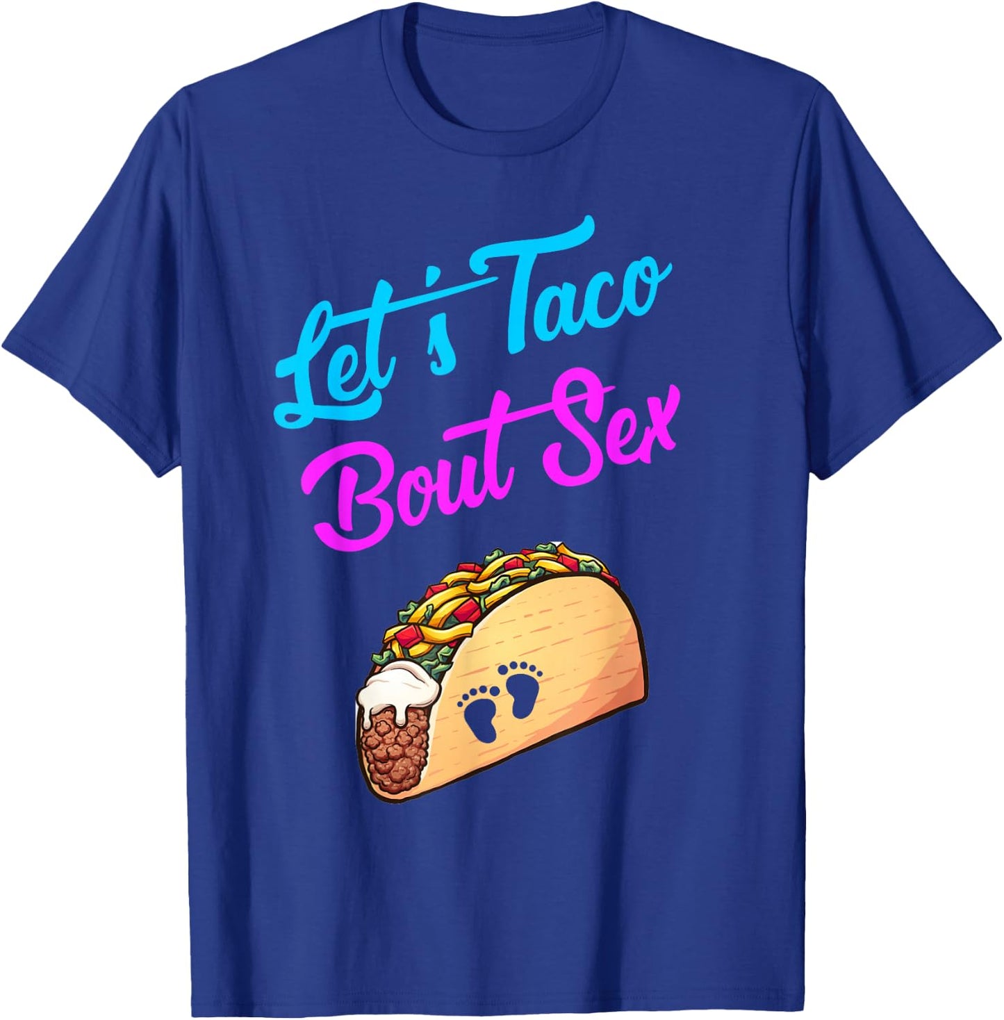 Mom Dad Let's Taco Bout Sex Funny Gender Reveal Party Gift T-Shirt - T-Shirt | Royal